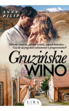 Gruzińskie wino - Anna Pilip - Ebook - 978-83-66503-46-5