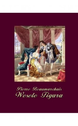 Wesele Figara - Pierre Beaumarchais - Ebook - 978-83-7950-787-0