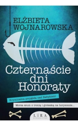 Czternaście dni Honoraty - Elżbieta Wojnarowska - Ebook - 978-83-66503-39-7
