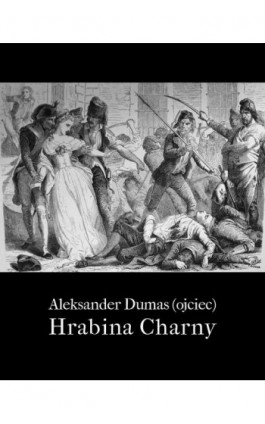 Hrabina de Charny - Aleksander Dumas (ojciec) - Ebook - 978-83-7950-830-3