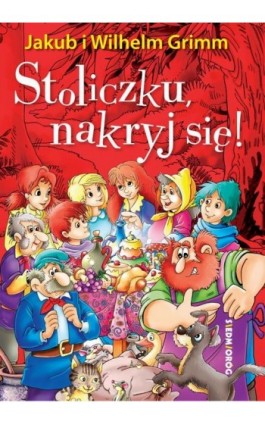 Stoliczku nakryj się! - Jacob Grimm - Ebook - 978-83-66620-18-6