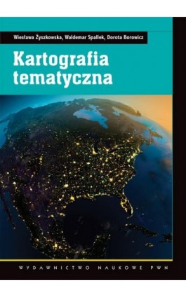 Kartografia tematyczna - Wiesława Żyszkowska - Ebook - 978-83-01-16880-3