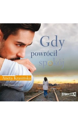 Gdy powrócił spokój - Aneta Krasińska - Audiobook - 978-83-8194-395-6