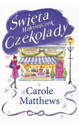 Święta Miłośniczek Czekolady - Carole Matthews - Ebook - 978-83-276-1730-9