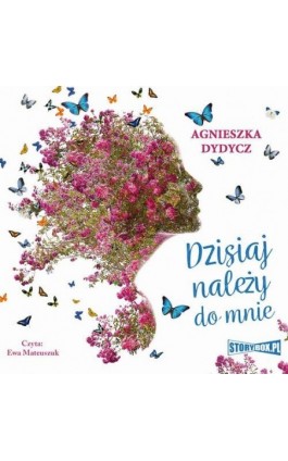 Dzisiaj należy do mnie - Agnieszka Dydycz - Audiobook - 978-83-8194-415-1