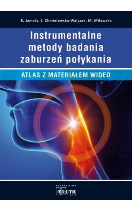 Instrumentalne metody badań zaburzeń połykania - Barbara Jamróz - Ebook - 978-83-640-4573-8