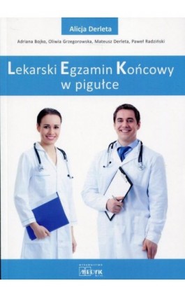Lekarski Egzamin Końcowy w pigułce - Alicja Derleta - Ebook - 978-83-64045-48-6