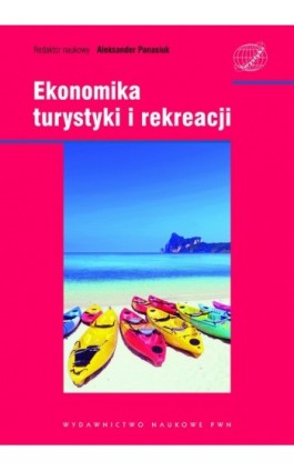 Ekonomika turystyki i rekreacji - Ebook - 978-83-01-16680-9