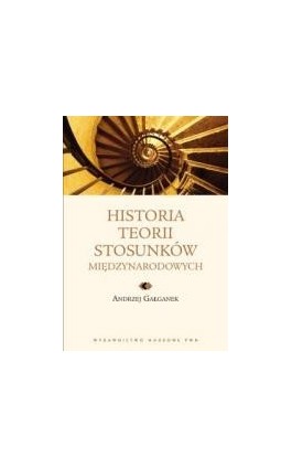 Historia teorii stosunków międzynarodowych - Andrzej Gałganek - Ebook - 978-83-01-15902-3