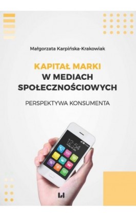 Kapitał marki w mediach społecznościowych - Małgorzata Karpińska-Krakowiak - Ebook - 978-83-8142-282-6