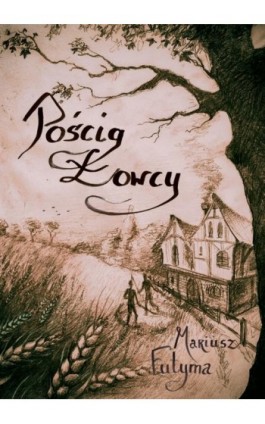 Pościg łowcy - Mariusz Futyma - Ebook - 978-83-949972-1-2