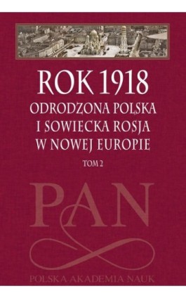 Rok 1918 Tom 2 - Leszek Zasztowt - Ebook - 978-83-7545-994-4