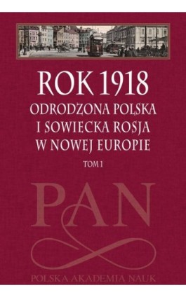 Rok 1918 - Leszek Zasztowt - Ebook - 978-83-7545-993-7