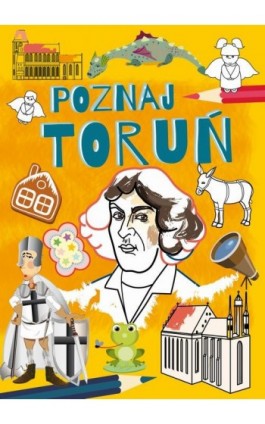 Poznaj Toruń - Krzysztof Tonder - Ebook - 978-83-8114-816-0