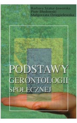 Podstawy gerontologii społecznej - Barbara Szatur-Jaworska - Ebook - 978-83-89964-71-7