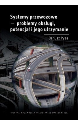 Systemy przewozowe - problemy obsługi, potencjał i jego utrzymanie - Pyza Dariusz - Ebook - 978-83-8156-084-9