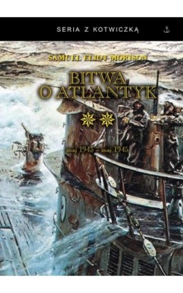 Bitwa o Atlantyk 2 - Samuel Eliot Morison - Ebook - 978-83-65678-45-4