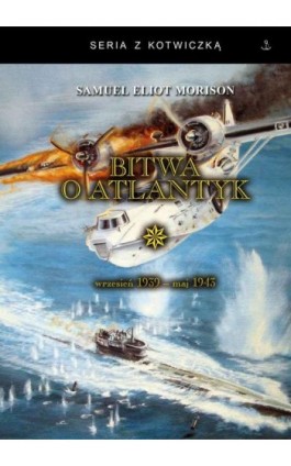 Bitwa o Atlantyk - Samuel Eliot Morison - Ebook - 978-83-65678-44-7