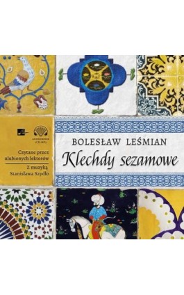 Klechdy sezamowe - Bolesław Leśmian - Audiobook - 978-83-66155-70-1