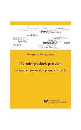 U źródeł polskich partykuł - Krystyna Kleszczowa - Ebook - 978-83-8012-675-6