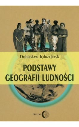 Podstawy geografii ludności - Dobiesław Jędrzejczyk - Ebook - 978-83-8002-528-8