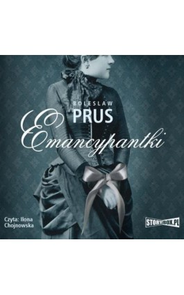 Emancypantki - Bolesław Prus - Audiobook - 978-83-8194-413-7