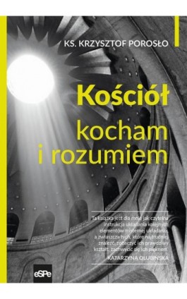 Kościół Kocham i rozumiem - Krzysztof Porosło - Ebook - 978-83-8201-021-3