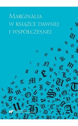 Marginalia w książce dawnej i współczesnej - Ebook - 978-83-226-3539-1