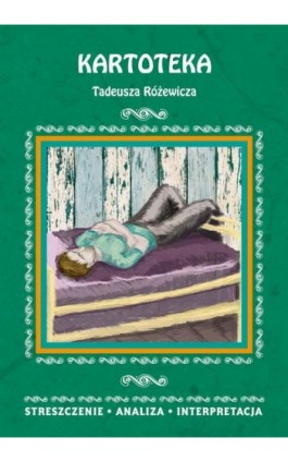 Kartoteka Tadeusza Różewicza. Streszczenie, analiza, interpretacja - Zofia Masłowska - Ebook - 978-83-8114-798-9