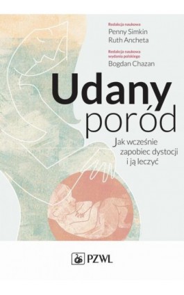 Udany poród. Jak wcześnie zapobiec dystocji i ją leczyć - Ebook - 978-83-200-6003-4