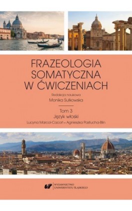 Frazeologia somatyczna w ćwiczeniach T. 3: Język włoski - Ebook - 978-83-226-3794-4