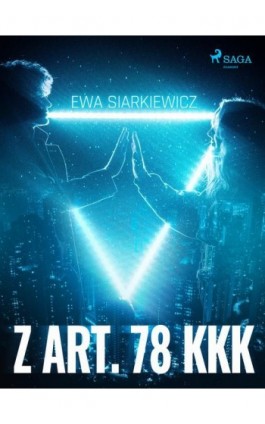 Z art. 78 KKK - Ewa Siarkiewicz - Ebook - 9788726524413