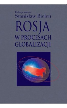 Rosja w procesach globalizacji - Stanisław Bieleń - Ebook - 978-83-7545-432-1