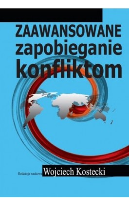 Zaawansowane zapobieganie konfliktom - Wojciech Kostecki - Ebook - 978-83-7545-276-1