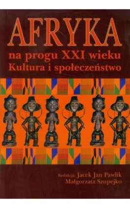 Afryka na progu XXI wieku Tom 1 - Jacek Jan Pawlik - Ebook - 978-83-7545-011-8