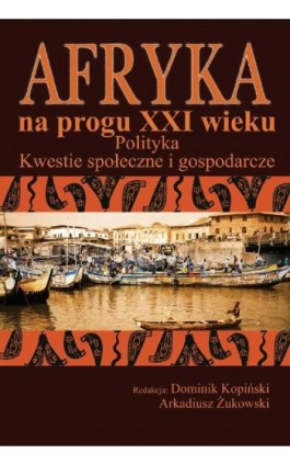 Afryka na progu XXI wieku Tom 2 - Dominik Kopiński - Ebook - 978-83-7545-127-6