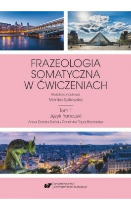 Frazeologia somatyczna w ćwiczeniach T. 1: Język francuski - Ebook - 978-83-226-3632-9
