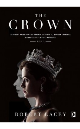 The Crown - Robert Lacey - Ebook - 978-83-66611-61-0