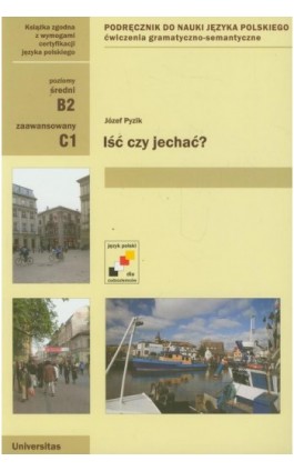 Iść czy jechać? Poziom średni i zaawansowany - Józef Pyzik - Ebook - 978-83-242-1929-2