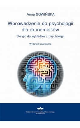 Wprowadzenie do psychologii dla ekonomistów - Anna Sowińska - Ebook - 978-83-7875-238-7