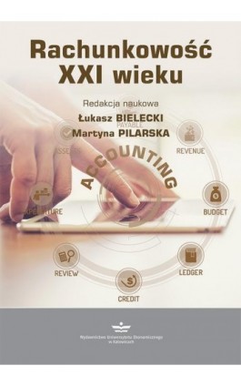 Rachunkowość XXI wieku - Ebook - 978-83-7875-630-9