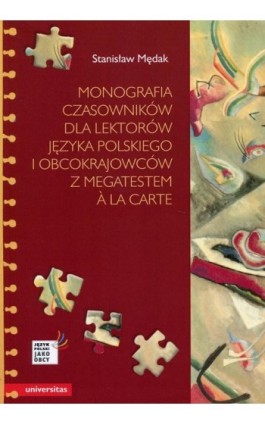 Monografia czasowników dla lektorów języka polskiego i obcokrajowców z megatestem a la carte - Stanisław Mędak - Ebook - 978-83-242-3332-8