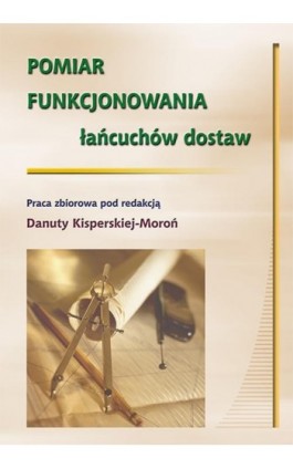 Pomiar funkcjonowania łańcuchów dostaw - Ebook - 83-7246-908-3