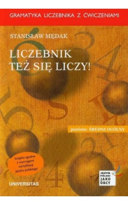 Liczebnik też się liczy Poziom średni ogólny - Stanisław Mędak - Ebook - 978-83-242-2996-3