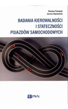 Badania kierowalności i stateczności pojazdów samochodowych - Wiesław Pieniążek - Ebook - 978-83-01-21220-9