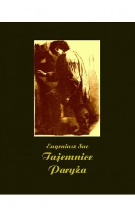 Tajemnice Paryża - Eugène Sue - Ebook - 978-83-7950-985-0