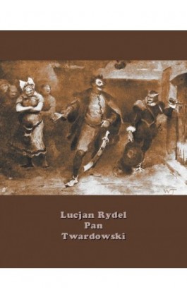 Pan Twardowski. Poemat w XVIII pieśniach - Lucjan Rydel - Ebook - 978-83-7950-981-2
