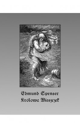 Królowa Wieszczek - Edmund Spenser - Ebook - 978-83-7950-987-4