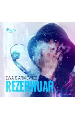 Rezerwuar - Ewa Siarkiewicz - Audiobook - 9788726578904
