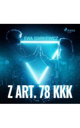 Z art. 78 KKK - Ewa Siarkiewicz - Audiobook - 9788726578911